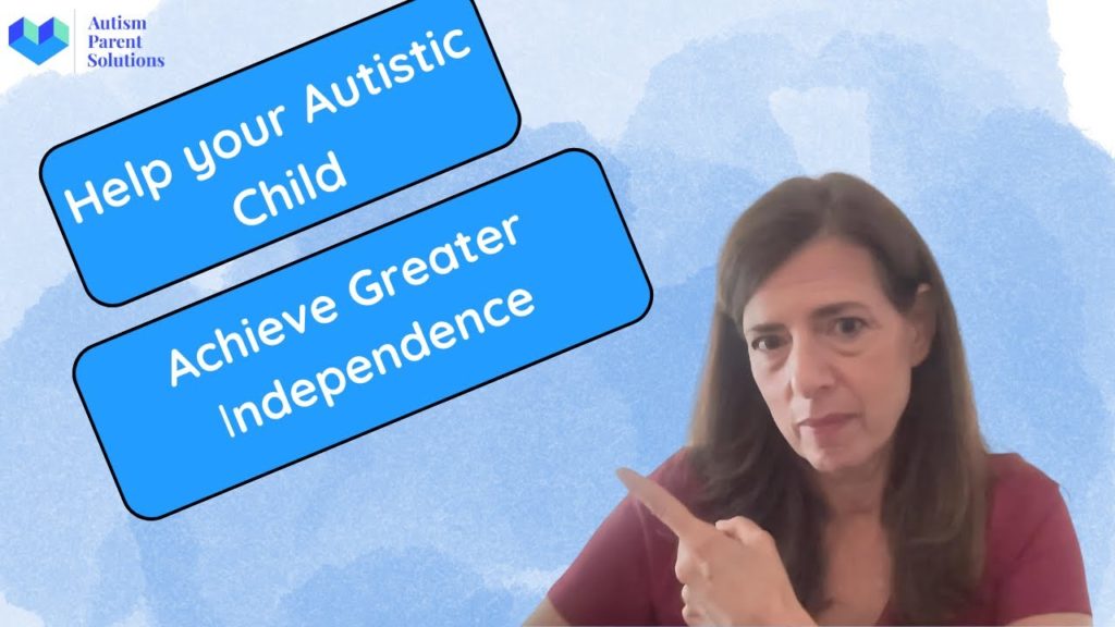 Fostering Independence in Autistic Children: Finding the Balance