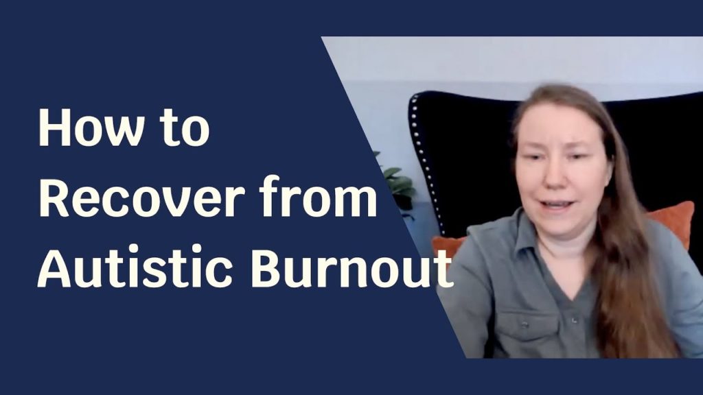 Recovering from Autism Burnout