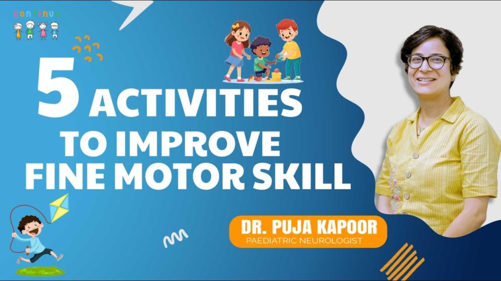 Activities to improve fine motor skills I Dr. Puja Kapoor
