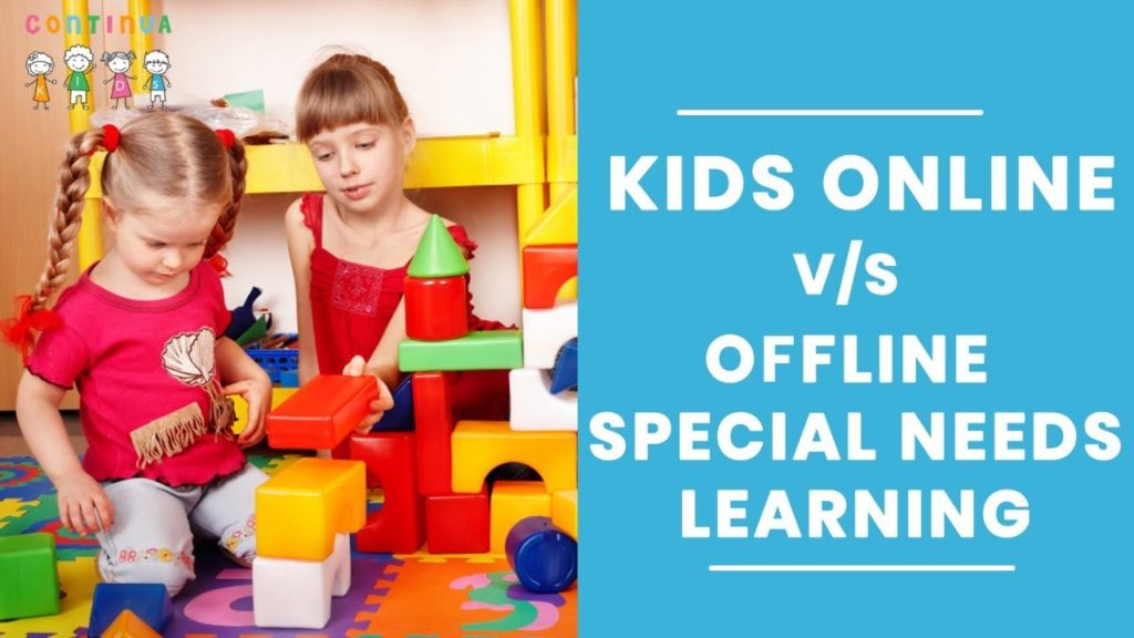 Kids Online VS Offline Learning For Special Needs – Continua Kids