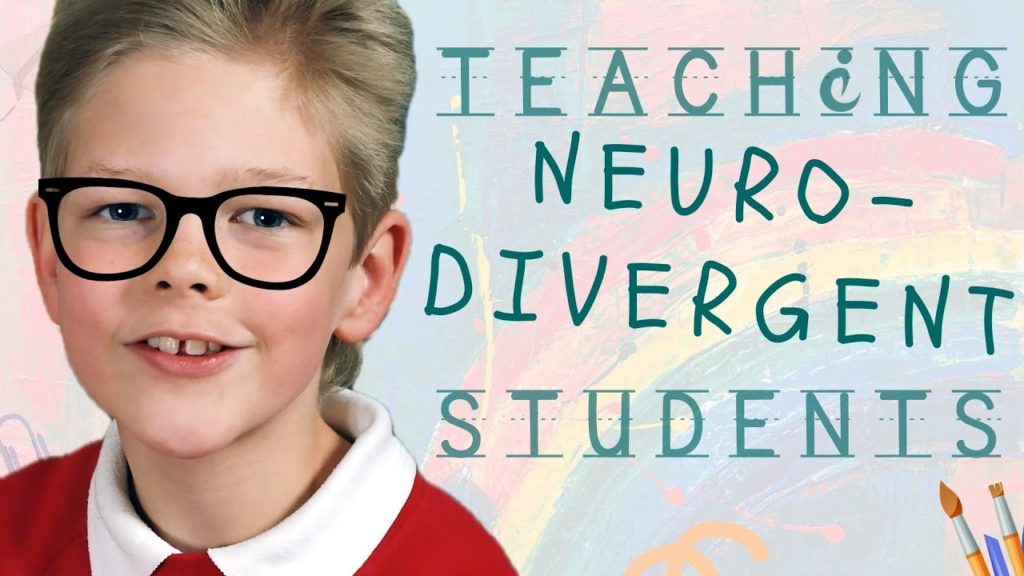 Neurodiversity in Education: Teaching Neurodivergent Students