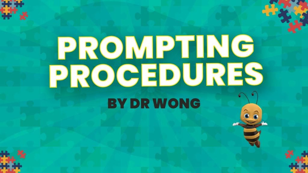 Video 88: Prompting Procedures by Dr Wong