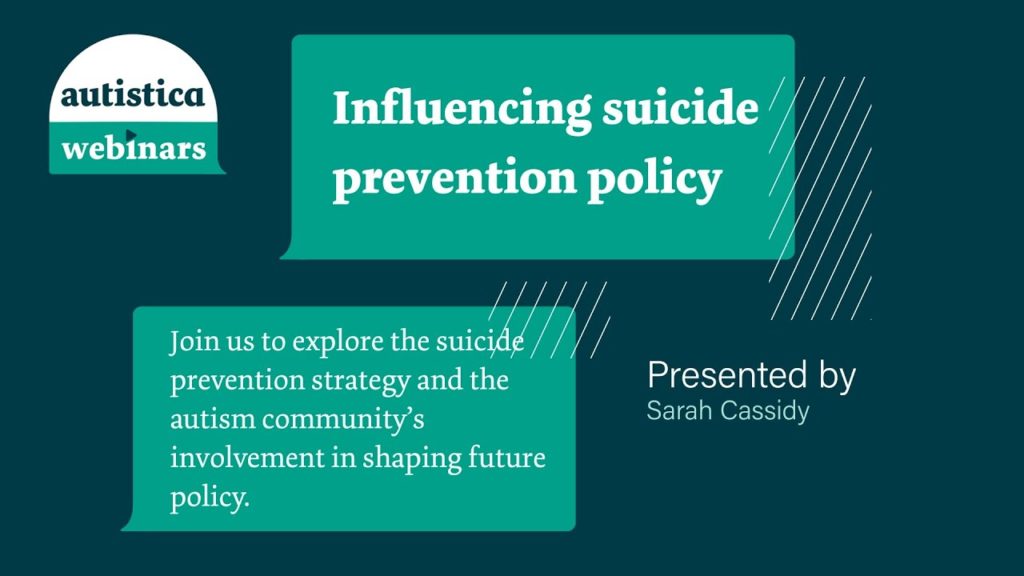 Webinar: Influencing Suicide Prevention Policy in Partnership with Autistic People