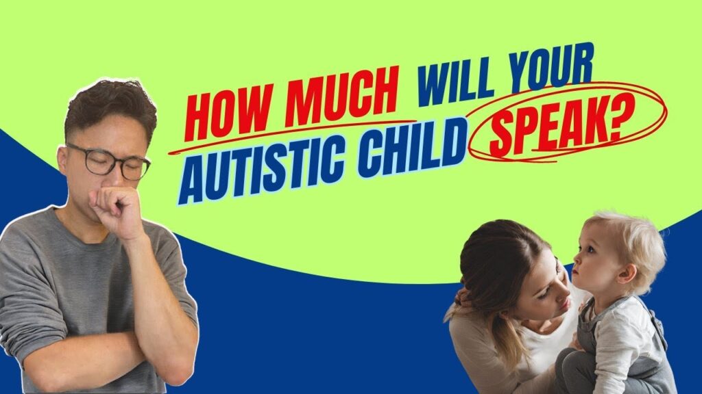 Will My Autistic Child Speak? Understanding Speech Development in Autism