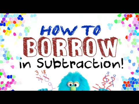 Let’s “Borrow” in Subtraction :)