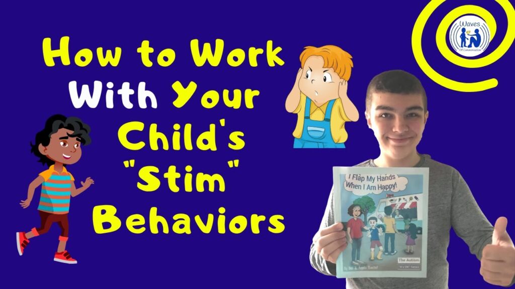 Understanding & Supporting Your Child’s Stimming: A 4-Step Parent’s Guide