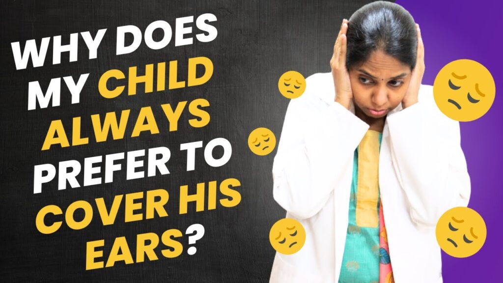 Understanding Ear-Covering in Autistic Children: ABA-Based Coping Strategies