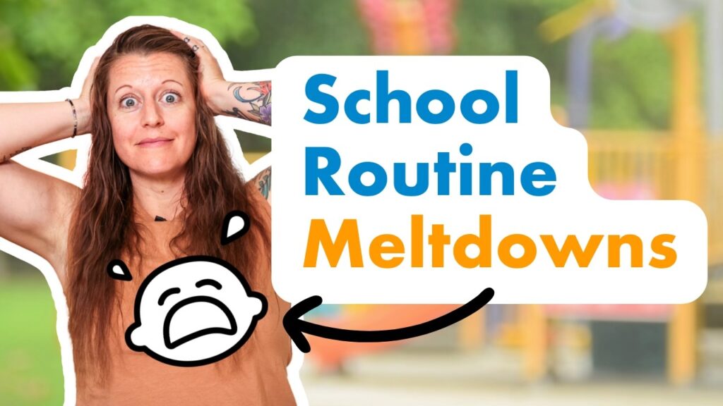 School Routine Meltdown