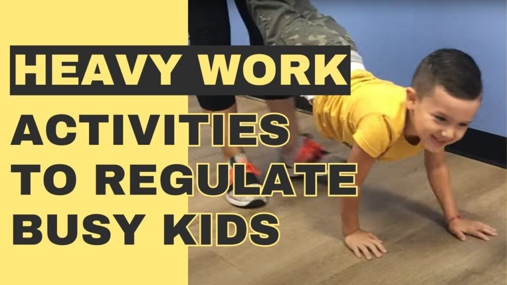 Proprioceptive (Heavy Work) Activities for Child Regulation