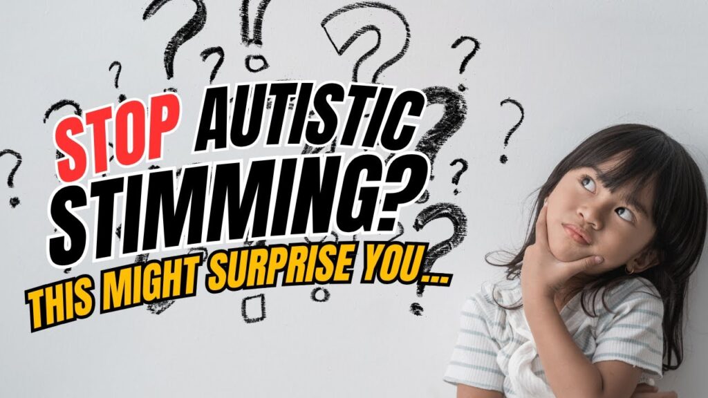 Stimming in Autism: When to Support, When to Redirect