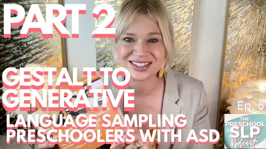 How to Language Sample Gestalt Speech Development